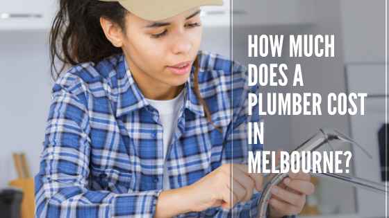 How Much Does a Plumber Cost Per Hour in Melbourne? 2019