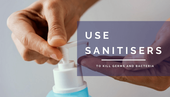 use sanitisers